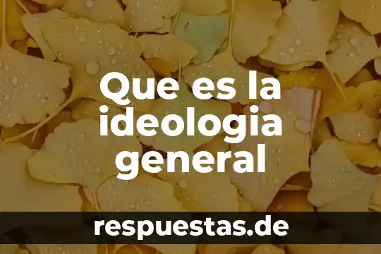 Qué es disposición general del cuerpo animal 5 Que es la ideologia general