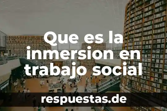 Que es la desigualdad social en historia 5 Que es la inmersion en trabajo social