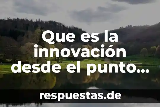 Que es el arte en la era digital 4 Que es la innovación desde el punto de vista digital