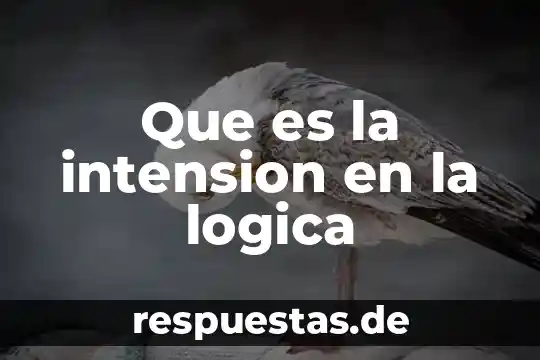 Que es la intension en la logica