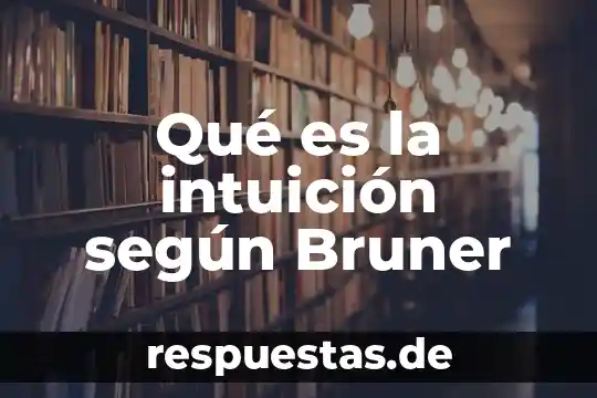 Que es depresion segun autores 2014 4 Qué es la intuición según Bruner
