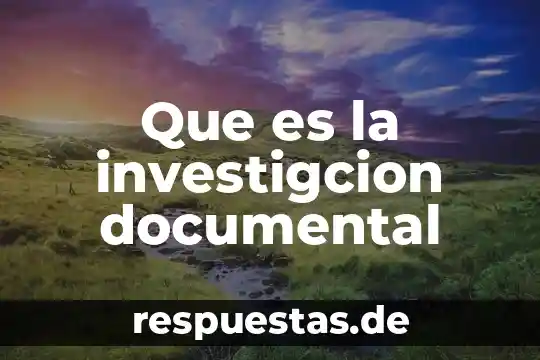 Que es la investigcion documental
