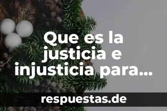 Que es la justicia e injusticia para niños