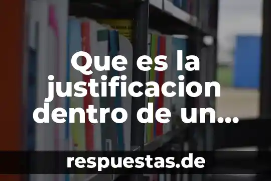 Que es la justificacion del tema de un proyecto 3 Que es la justificacion dentro de un proyecto de investigacion