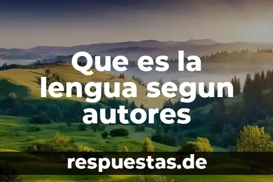 Que es dialecto lengua y comunicacion 3 Que es la lengua segun autores