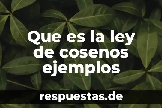 Que es la ley de cosenos ejemplos