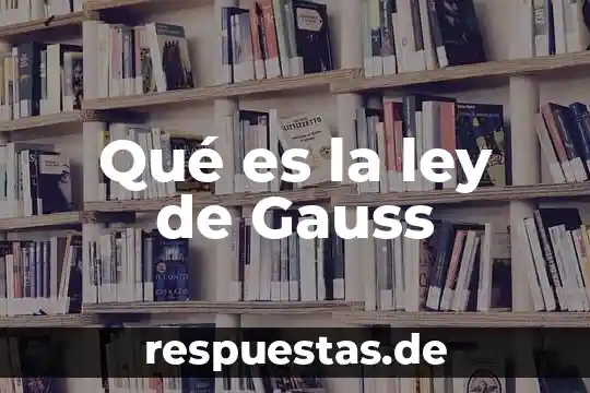 Que es ser una persona fina 7 Qué es la ley de Gauss