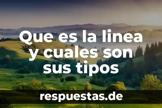 Qué es un número dígito y cuáles son 6 Que es la linea y cuales son sus tipos