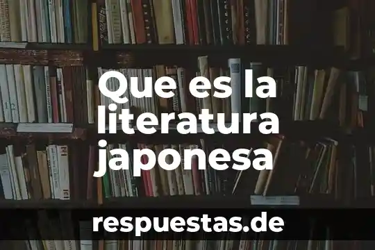 Que es postas periodismo 6 Que es la literatura japonesa