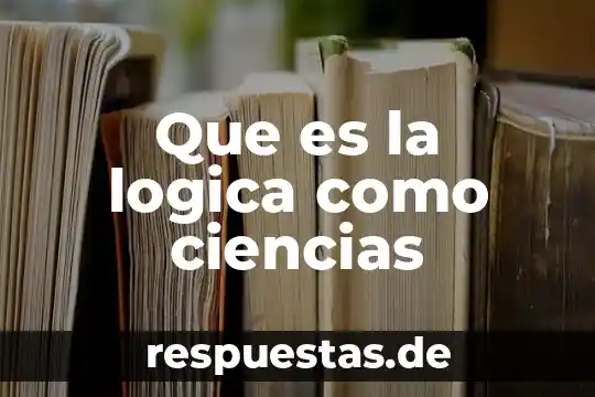 Que es la logica de la alteridad 4 Que es la logica como ciencias