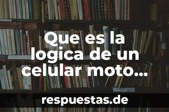 Que es una base de reglas en logica 8 Que es la logica de un celular moto e5 plus