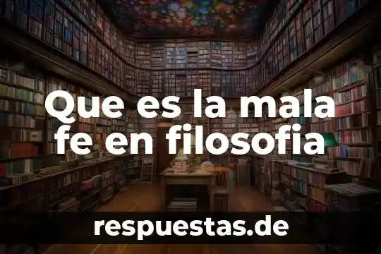 Qué es pluriculturalidad en filosofía 6 Que es la mala fe en filosofia