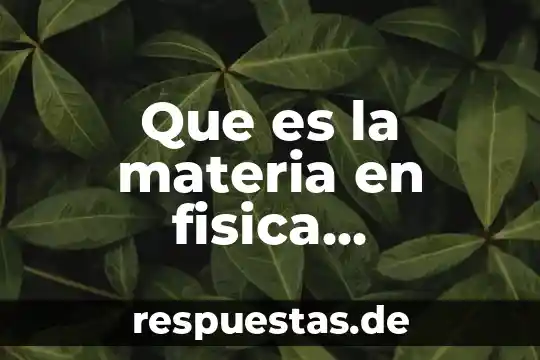 Qué es la teoría jurídica fundamental 4 Que es la materia en fisica fundamental