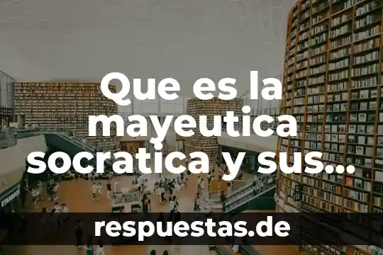 Que es el significado de de la biolojia 6 Que es la mayeutica socratica y sus partes