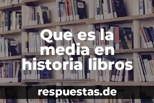 Que es la media moda 4 Que es la media en historia libros