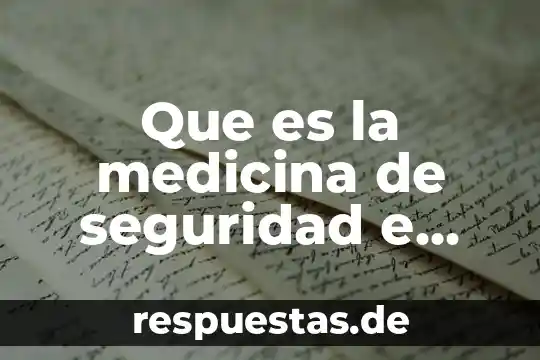 P.o.e que es higiene y seguridad 8 Que es la medicina de seguridad e higiene