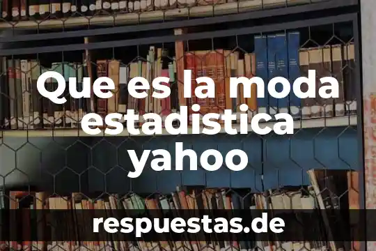 Que es un icono de moda 8 Que es la moda estadistica yahoo