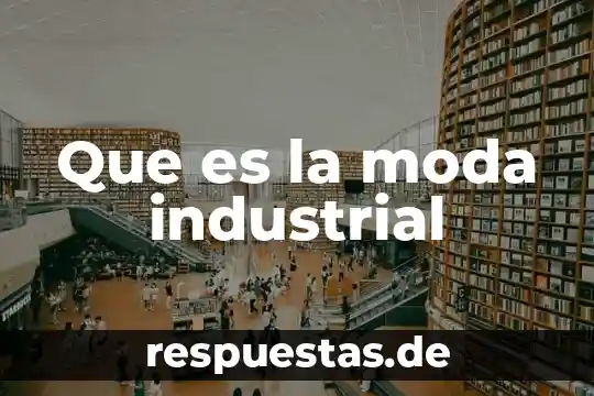 En redes que es un paquete 7 Que es la moda industrial