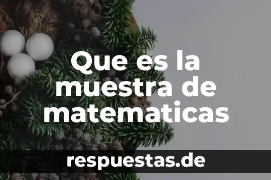 Qué es conocimiento en matemáticas 7 Que es la muestra de matematicas