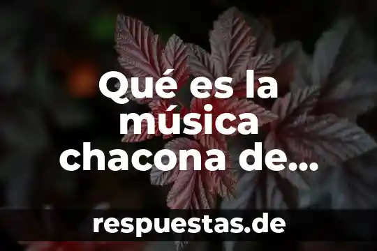 Que es idem en musica 8 Qué es la música chacona de Tampico
