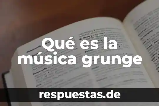 Qué es la música AOR 3 Qué es la música grunge
