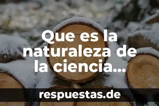 Que es conocimiento de thomas samuel kuhn 4 Que es la naturaleza de la ciencia normal thomas kuhn
