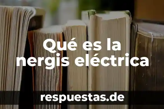 Qué es una señal eléctrica cuadrada 6 Qué es la nergis eléctrica