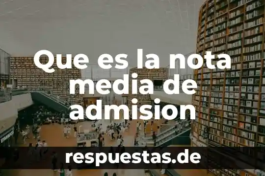 Que es la hipótesis sobre una media poblacional 3 Que es la nota media de admision