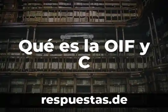Qué es un ambito en c 6 Qué es la OIF y C