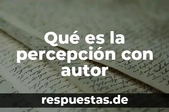Qué es la percepción con autor