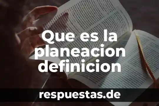 Que es la planeacion definicion
