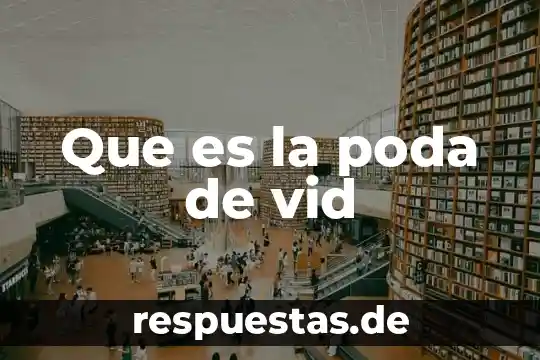 5To dan que es 7 Que es la poda de vid