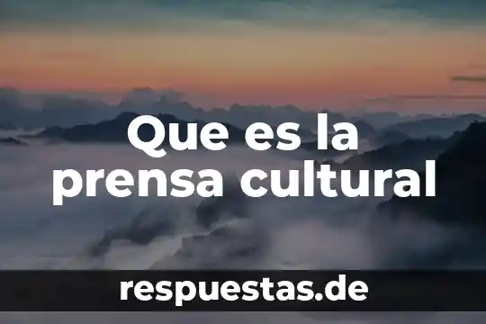 Que es la prensa cultural