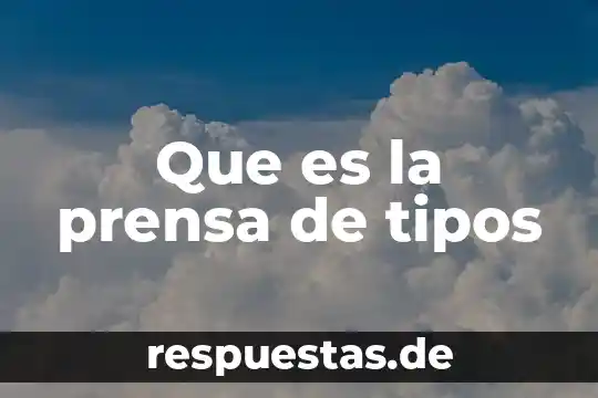 Qué es el concepto hetero 8 Que es la prensa de tipos