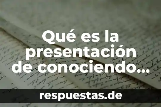 Qué es la presentación de conociendo mi cuerpo