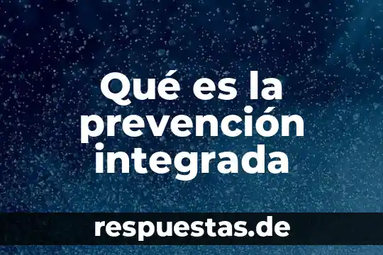Que es la litosfera y como esta integrada 5 Qué es la prevención integrada
