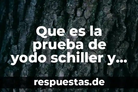 Número positivo qué es 5 Que es la prueba de yodo schiller y positivo debil