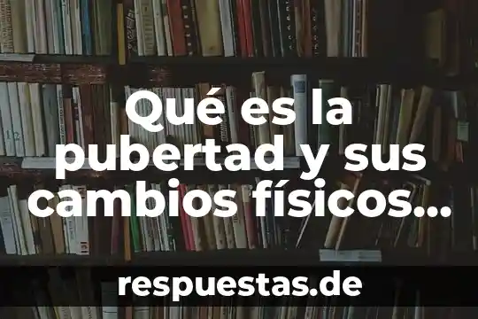 Modo sport o asistencial en palanca de cambios que es 3 Qué es la pubertad y sus cambios físicos y emocionales