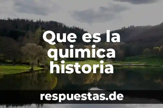 Que es una solucion quimica y sus componentes 3 Que es la quimica historia