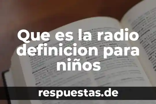 Que es la planta de tomates verdes 8 Que es la radio definicion para niños