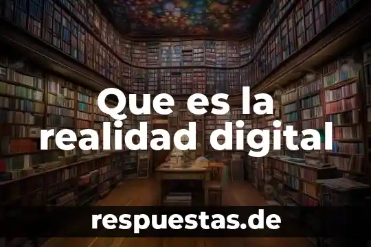 Qué es la cultura autointegrador 8 Que es la realidad digital