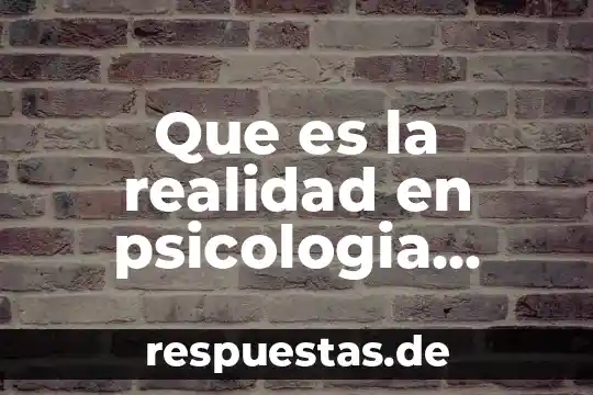 Que es la realidad segunn la psicologia social you tobe 6 Que es la realidad en psicologia social