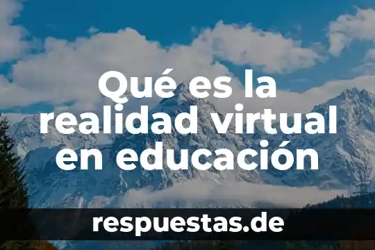 Que es el direccionamiento modo real virtual 5 Qué es la realidad virtual en educación
