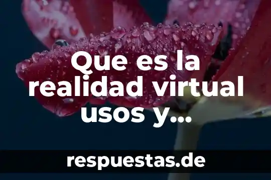 Qué es la realidad virtual en educación 5 Que es la realidad virtual usos y aplicaciones turismo