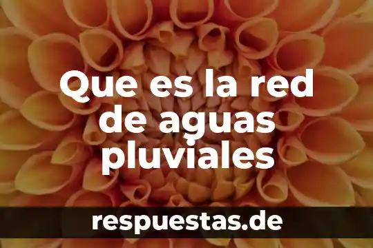 Que es la red de aguas pluviales