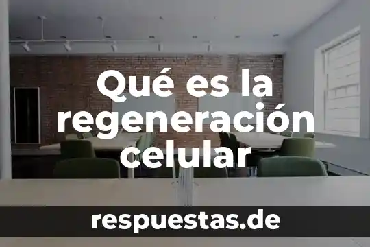 Qué es el arte huichoñ 5 Qué es la regeneración celular