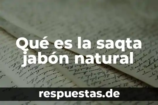 Qué es la ley natural y la conciencia 3 Qué es la saqta jabón natural