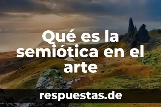 Qué es filosofía del lenguaje y semiótica 6 Qué es la semiótica en el arte