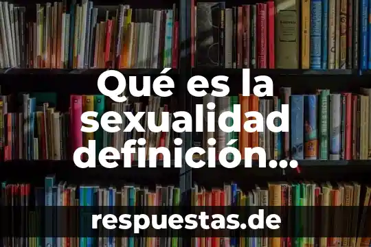 Que es variacion en estadistica definicion 3 Qué es la sexualidad definición sencilla