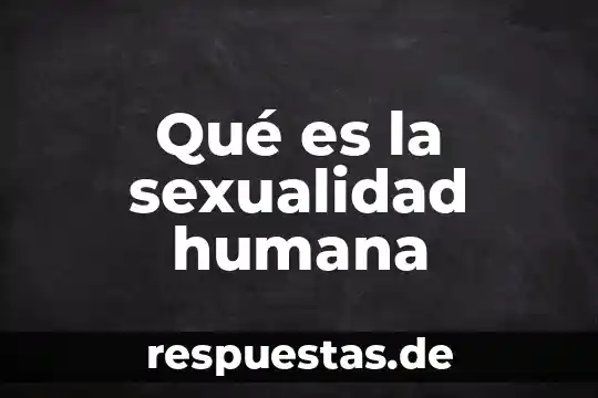 Qué es el test proyectivo de la figura humana 4 Qué es la sexualidad humana